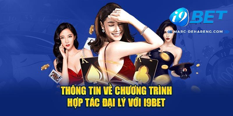 Đại lý i9bet và những thông tin cần biết