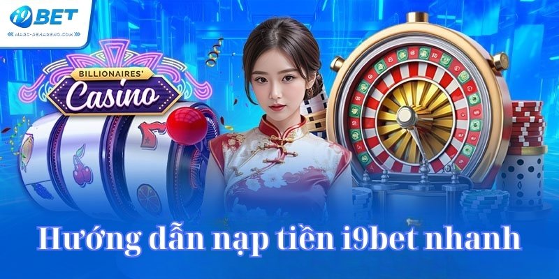 Hướng dẫn nạp tiền i9bet