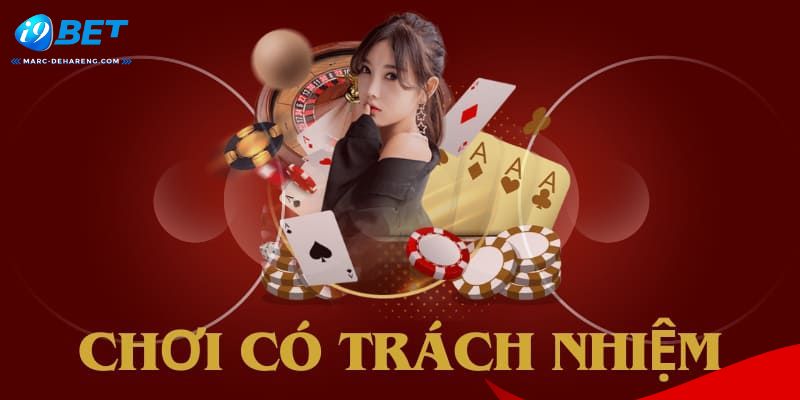 Tuân thủ theo trách nhiệm người chơi i9bet